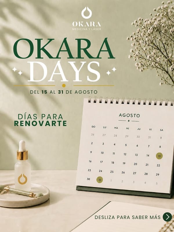 ✨ Tu agenda dice agosto. Tu piel dice: es ahora.
Llegaron los OKARA DAYS, días